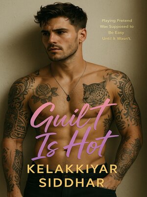 cover image of Guilt Is Hot